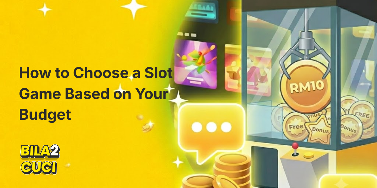 Choose a Slot Game By Budget | Bila2Cuci - {dede:global.cfg_webname/}